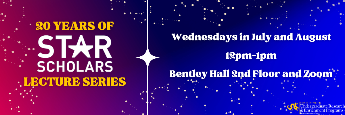 20 Years of STAR Lecture Series, Wednesdays in July & August 12-1pm, Bentley 2nd Floor and Zoom